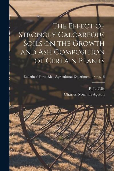 Produktbild: The Effect of Strongly Calcareous Soils on the Growth and Ash Composition of Certain Plants; no.16