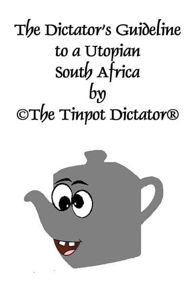 Produktbild: The Dictator's Guideline to a Utopian South Africa (The Tinpot series, #1)