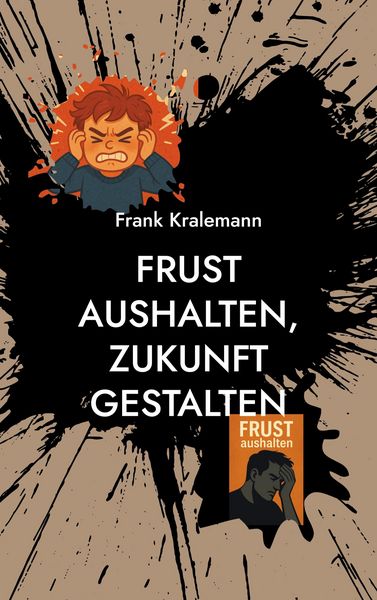 Produktbild: Frust aushalten, Zukunft gestalten