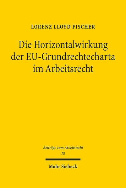 Produktbild: Fischer, L: Horizontalwirkung der EU-Grundrechtecharta im Ar