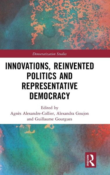 Produktbild: Innovations, Reinvented Politics and Representative Democracy