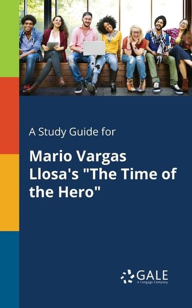 A Study Guide for Mario Vargas Llosa's 'The Time of the Hero'