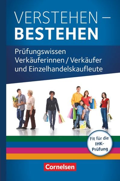 Ausbildung im Einzelhandel. Prüfungswissen - Verstehen - Bestehen. Zu allen Ausgaben