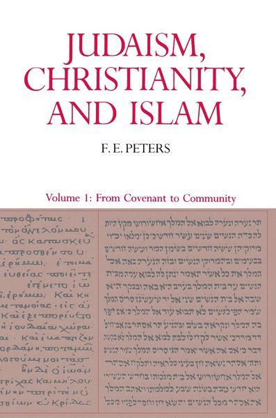 Produktbild: Judaism, Christianity, and Islam: The Classical Texts and Their Interpretation, Volume I