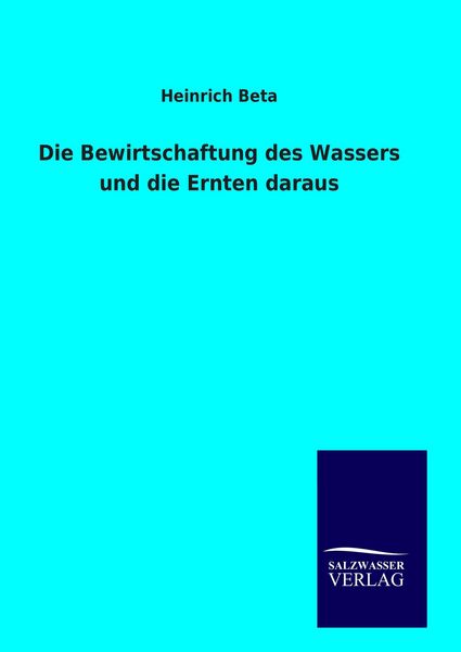 Produktbild: Die Bewirtschaftung des Wassers und die Ernten daraus