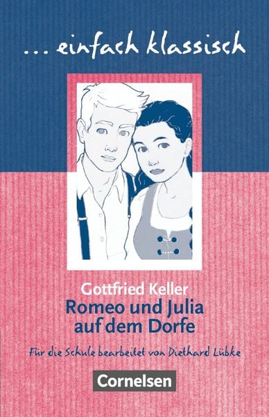 Romeo und Julia auf dem Dorfe, Taschenbuch von Gottfried Keller, Cornelsen Verlag, 9783464609712
