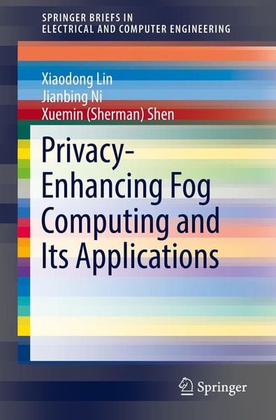 Produktbild: Privacy-Enhancing Fog Computing and Its Applications
