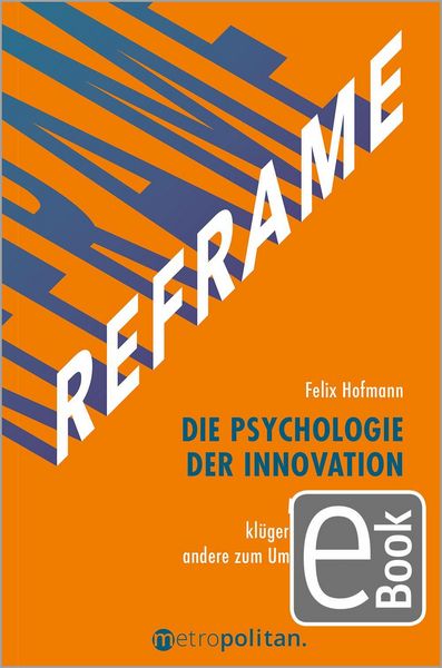 Produktbild: REFRAME - Die Psychologie der Innovation