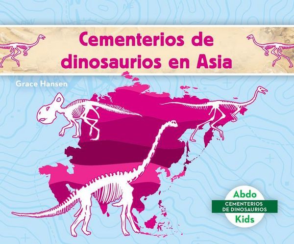 Produktbild: Cementerios de Dinosaurios En Asia (Dinosaur Graveyards in Asia)