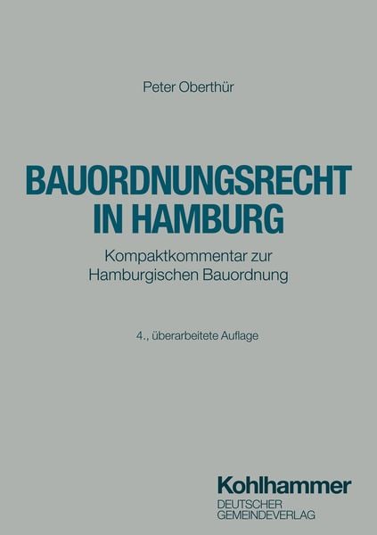 Bauordnungsrecht in Hamburg, Taschenbuch von Peter Oberthür, Deutscher Gemeindeverlag, 978-3-555-02318-2