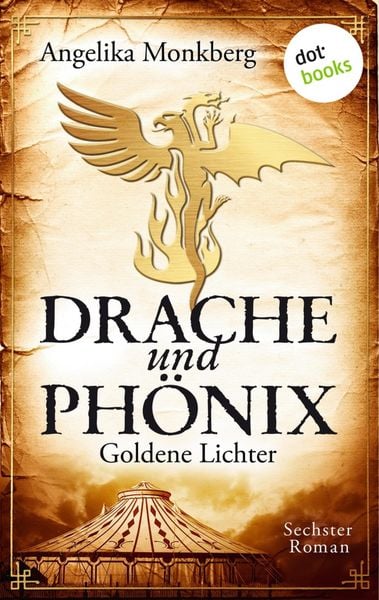 Produktbild: DRACHE UND PH&Ouml;NIX - Band 6: Goldene Lichter