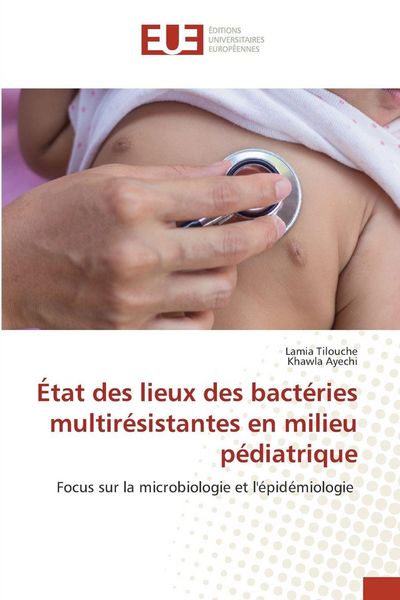 Produktbild: &Eacute;tat des lieux des bact&eacute;ries multir&eacute;sistantes en milieu p&eacute;diatrique