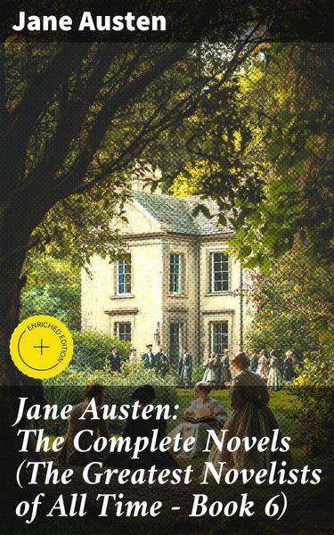 Produktbild: Jane Austen: The Complete Novels (The Greatest Novelists of All Time - Book 6)
