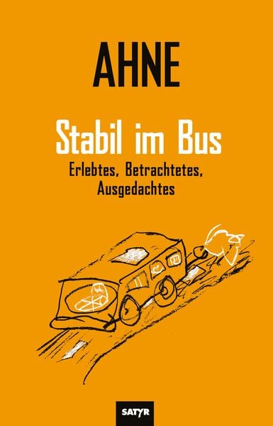 Stabil im Bus, Paperback von Ahne, Satyr, 978-3-910775-52-7