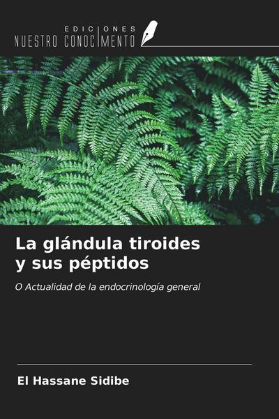 Produktbild: La gl&aacute;ndula tiroides y sus p&eacute;ptidos