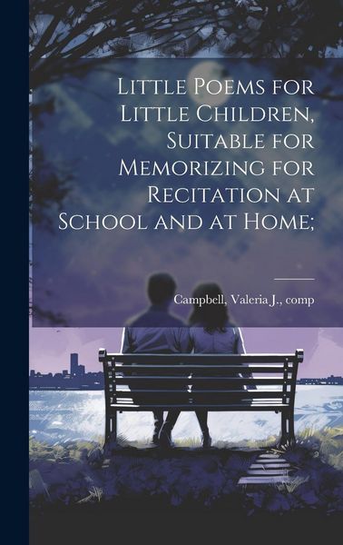 Produktbild: Little Poems for Little Children, Suitable for Memorizing for Recitation at School and at Home;