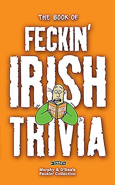 Produktbild: The Book of Feckin' Irish Trivia