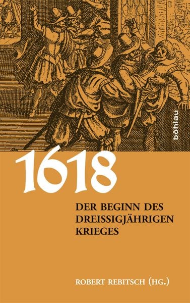 Produktbild: 1618. Der Beginn des Drei&szlig;igj&auml;hrigen Krieges