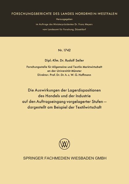 Produktbild: Die Auswirkungen der Lagerdispositionen des Handels und der Industrie auf den Auftragseingang vorgelagerter Stufen &mdash; dargestellt am Beispiel der Texti