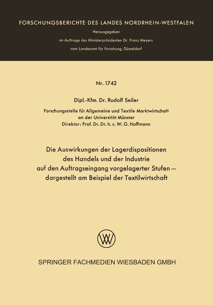 Produktbild: Die Auswirkungen der Lagerdispositionen des Handels und der Industrie auf den Auftragseingang vorgelagerter Stufen &mdash; dargestellt am Beispiel der Textilwirtschaft