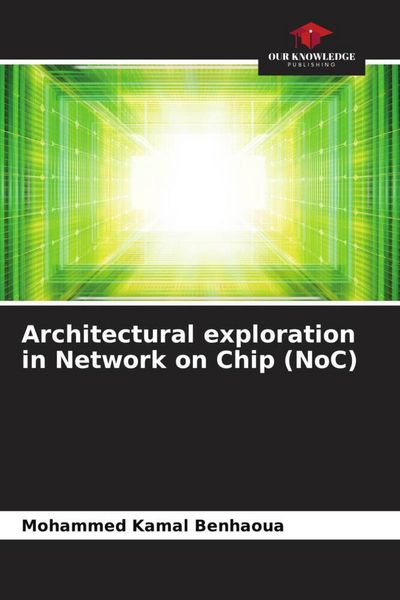 Produktbild: Architectural exploration in Network on Chip (NoC)