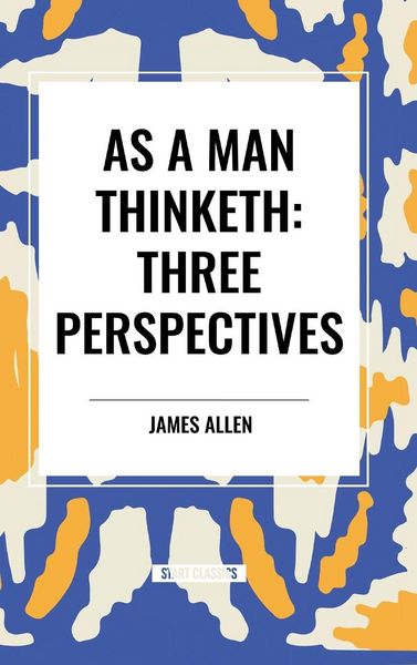 Produktbild: As a Man Thinketh: Three Perspectives