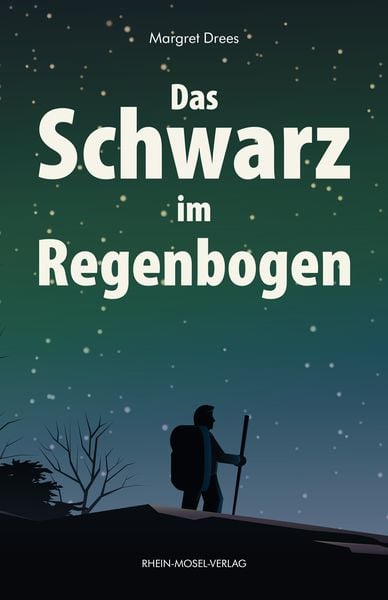 Das Schwarz im Regenbogen, Taschenbuch von Margret Drees, Rhein-Mosel-Verlag, 978-3-89801-462-5