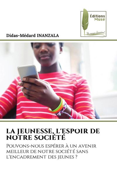Produktbild: La Jeunesse, L'espoir De Notre Soci&eacute;t&eacute;