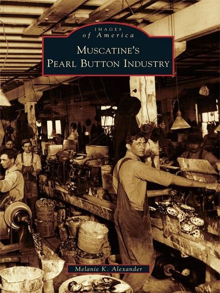 Produktbild: Muscatine's Pearl Button Industry