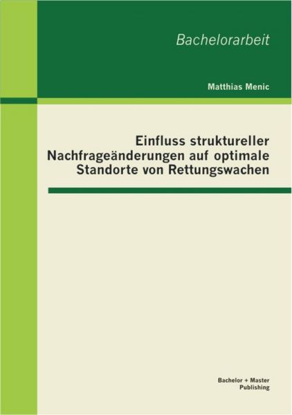 Produktbild: Einfluss struktureller Nachfrage&auml;nderungen auf optimale Standorte von Rettungswachen