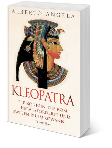 Produktbild: KLEOPATRA. Die K&ouml;nigin, die Rom herausforderte und ewigen Ruhm gewann