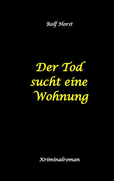 Produktbild: Der Tod sucht eine Wohnung - Obdachlos, Umzug, Leere Wohnung, Obduktion, Verein, Drogen, Prostitution, Erw&uuml;rgen, Posttraumatische Belastungsst&ouml;rung, BMW 2002 tii