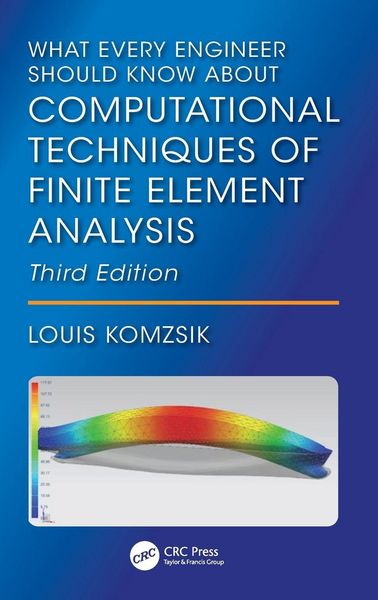 Produktbild: What Every Engineer Should Know About Computational Techniques of Finite Element Analysis