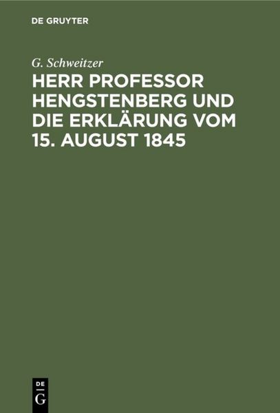 Produktbild: Herr Professor Hengstenberg und die Erkl&auml;rung vom 15. August 1845