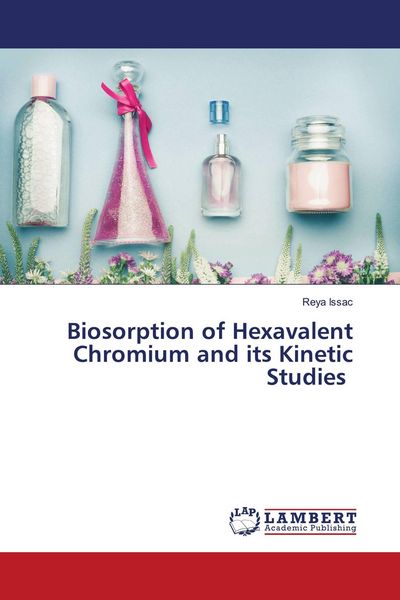 Produktbild: Biosorption of Hexavalent Chromium and its Kinetic Studies