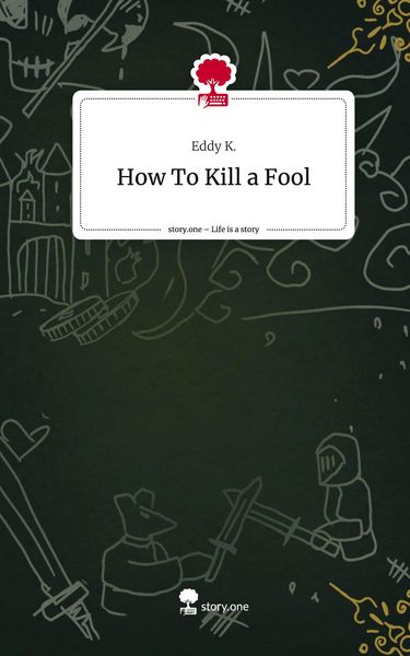 Produktbild: How To Kill a Fool. Life is a Story - story.one