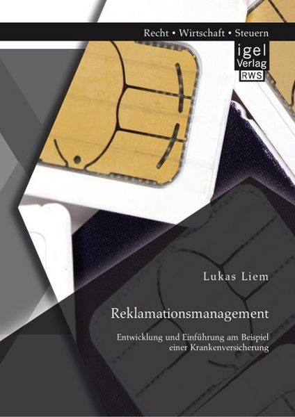 Produktbild: Reklamationsmanagement: Entwicklung und Einf&uuml;hrung am Beispiel einer Krankenversicherung