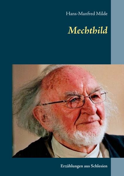 Mechthild, Taschenbuch von Hans-Manfred Milde, BoD – Books on Demand, 9783738622669