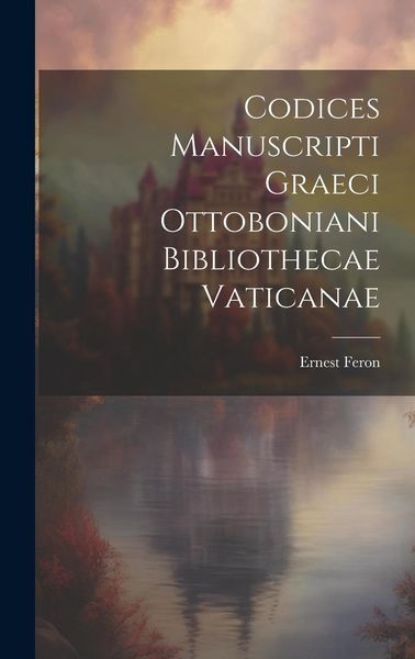Produktbild: Codices Manuscripti Graeci Ottoboniani Bibliothecae Vaticanae
