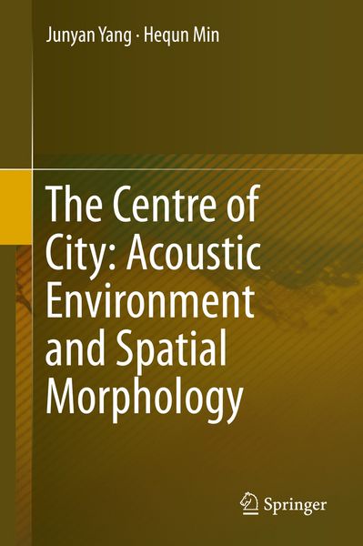 Produktbild: The Centre of City: Acoustic Environment and Spatial Morphology