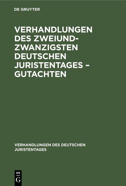 Produktbild: Verhandlungen des Zweiundzwanzigsten Deutschen Juristentages - Gutachten