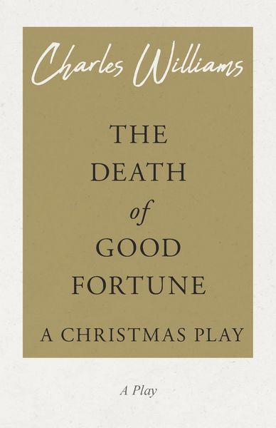 Produktbild: The Death of Good Fortune - A Christmas Play