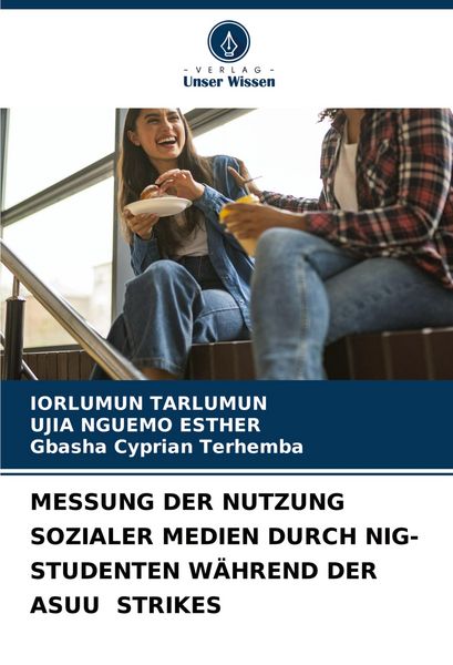 Produktbild: Messung der Nutzung Sozialer Medien Durch Nig-Studenten W&auml;hrend der Asuu Strikes