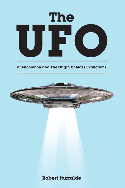 Produktbild: The UFO Phenomenon and The Origin Of Mass Extinctions
