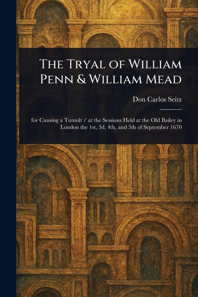 Produktbild: The Tryal of William Penn & William Mead