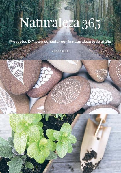 Produktbild: Naturaleza 365 : proyectos DIY para conectar con la naturaleza todo el a&ntilde;o