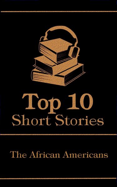 Produktbild: The Top 10 Short Stories - The African Americans