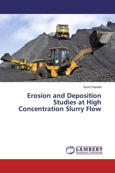 Produktbild: Erosion and Deposition Studies at High Concentration Slurry Flow