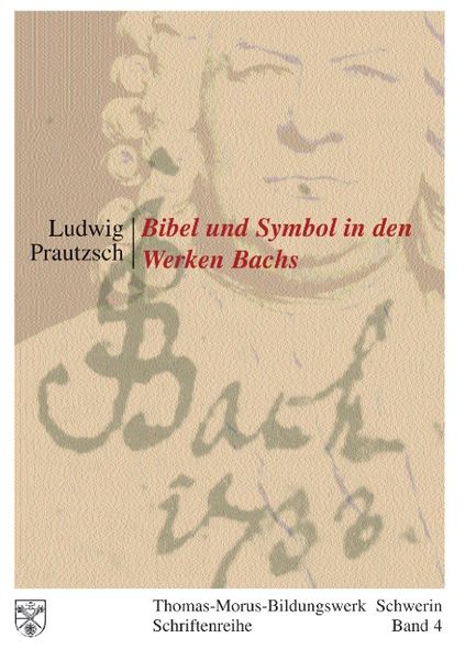 Bibel und Symbol in den Werken Bachs