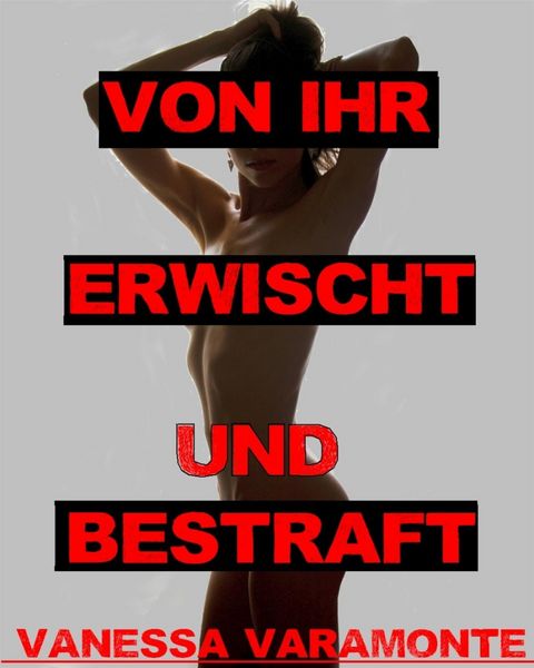 Produktbild: Von ihr erwischt und bestraft